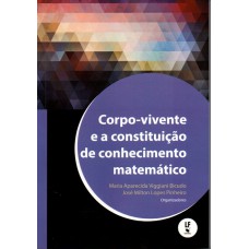 Corpo vivente e a constituição do conhecimento matemático Corpo vivente e a constituição do conhecimento matemático