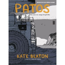 Patos - Dois anos nos campos de petróleo Patos - Dois anos nos campos de petróleo