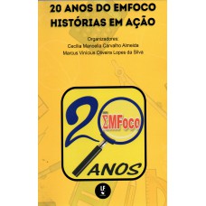 20 Anos do EMFOCO Histórias em Ação