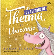 O retorno de Thelma, o unicórnio