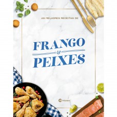 AS MELHORES RECEITAS DE FRANGO E PEIXES AS MELHORES RECEITAS DE FRANGO E PEIXES