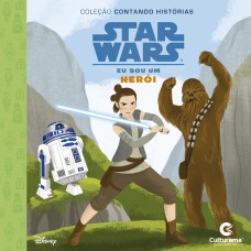 CONTANDO HISTORIAS STAR WARS - EU SOU UM HEROI CONTANDO HISTORIAS STAR WARS - EU SOU UM HEROI