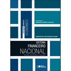 Sistema Financeiro Nacional: Doutrina, Jurisprudência e Legislação - 1ª Edição 2011