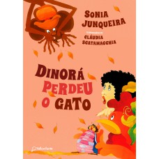 Dinorá perdeu o gato Dinorá perdeu o gato