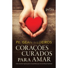 Corações curados para amar Corações curados para amar