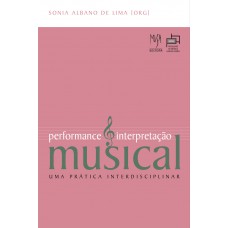 Performance & Interpretação Musical Performance & Interpretação Musical