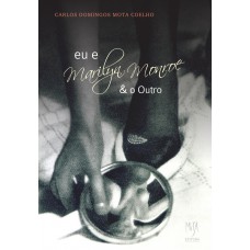 Eu e Marilyn Monroe & o Outro