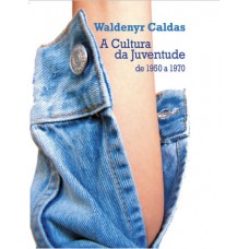 Cultura da Juventude: de 1950 a 1970