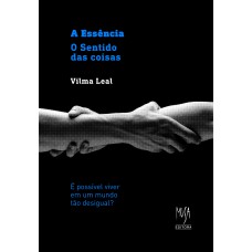 A Essência - O Sentido das Coisas A Essência - O Sentido das Coisas