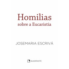 Pocket Homilias sobre a Eucaristia - 4ª Edição - Coleção São Josemaria Escrivá - Capa branca