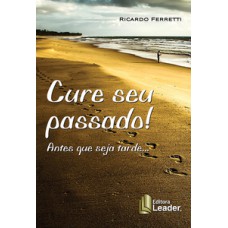 Cure seu passado