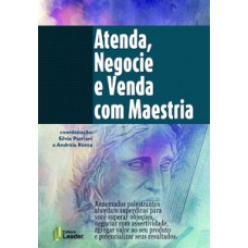 Atenda, negocie e venda com maestria