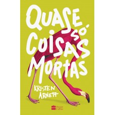 Quase só coisas mortas Quase só coisas mortas