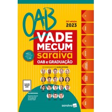 Vade Mecum Saraiva OAB e Graduação - 24ª edição 2023 Vade Mecum Saraiva OAB e Graduação - 24ª edição 2023