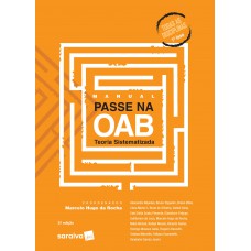 Manual Passe na OAB 1ª Fase - Teoria Sistematizada - 3ª Edição de 2020