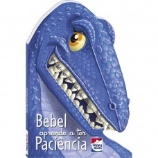 Dinofantásticos!Bebel aprende a ter Paciência Dinofantásticos!Bebel aprende a ter Paciência