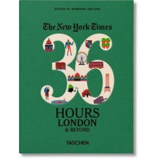New york times 36 hours - london & beyond New york times 36 hours - london & beyond