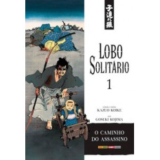 Lobo Solitário Edição Luxo Vol. 1 Lobo Solitário Edição Luxo Vol. 1