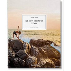 Great Escapes Yoga. the Retreat Book. 2020 Edition Great Escapes Yoga. the Retreat Book. 2020 Edition