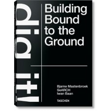 Bjarne mastenbroek - dig it! building bound to the ground