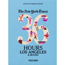 New york times 36 hours - los angeles & beyond New york times 36 hours - los angeles & beyond