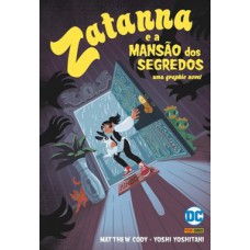 Zatanna & a mansão dos segredos Zatanna & a mansão dos segredos