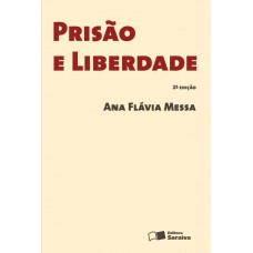 Prisão e liberdade - 2ª edição de 2013 Prisão e liberdade - 2ª edição de 2013