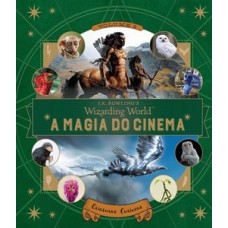 A magia do cinema: criaturas curiosas vol. 2 A magia do cinema: criaturas curiosas vol. 2