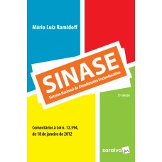Sinase: Sistema Nacional de Atendimento Socioeducativo - 2ª Edição 2016