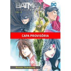 Batman e a liga da justica vol.2 Batman e a liga da justica vol.2