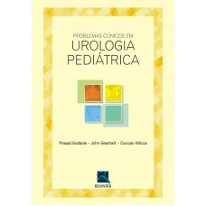 Problemas Clínicos em Urologia Pediátrica Problemas Clínicos em Urologia Pediátrica