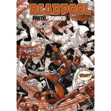 Deadpool: preto, branco e sangue Deadpool: preto, branco e sangue