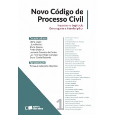 Novo código de processo civil: Impactos na legislação extravagante e interdisciplinar - Volume 1 - 1ª edição de 2016 Novo código de processo civil: Impactos na legislação extravagante e interdisciplinar - Volume 1 - 1ª edição de 2016