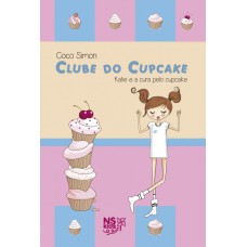 Clube do cupcake - Katie e a cura pelo cupcake Clube do cupcake - Katie e a cura pelo cupcake