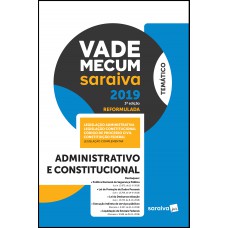 Vade Mecum administrativo e constitucional - 3ª edição de 2019 Vade Mecum administrativo e constitucional - 3ª edição de 2019