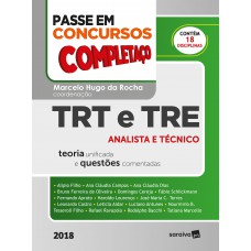 Passe Em Concursos Públicos : Completaço® : TRT e TRE - 1ª Edição 2018