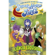 Dc super hero girls: ciência esquisita Dc super hero girls: ciência esquisita