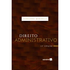 Direito administrativo - 13ª edição de 2019 Direito administrativo - 13ª edição de 2019