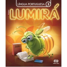 Projeto Lumirá - Língua Portuguesa - 3º Ano Projeto Lumirá - Língua Portuguesa - 3º Ano