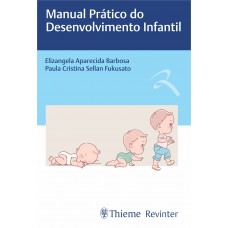 Manual Prático do Desenvolvimento Infantil Manual Prático do Desenvolvimento Infantil