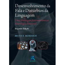 Desenvolvimento da Fala e Distúrbios da Linguagem Desenvolvimento da Fala e Distúrbios da Linguagem