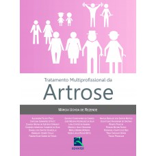 Tratamento Multiprofissional da Artrose Tratamento Multiprofissional da Artrose