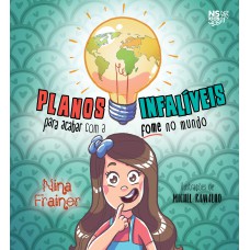 Planos infalíveis para acabar com a fome no mundo