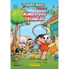 Saiba mais: mundo das crianças Saiba mais: mundo das crianças
