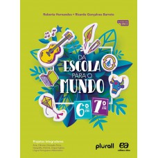 Da escola para o mundo 6° e 7° anos
