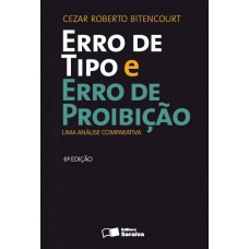 Erro de Tipo e Erro de Proibição - 6ª Edição 2013