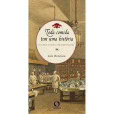 Toda comida tem uma história Toda comida tem uma história