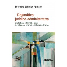 Dogmática Jurídico-Administrativa -1ª Edição 2016