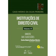 Instituições de Direito Civil - Direito das Sucessões - Vol. VI - 29ª Edição 2024