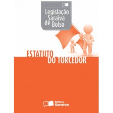 Estatuto do torcedor - 1ª edição de 2012 Estatuto do torcedor - 1ª edição de 2012